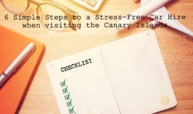 6 Steps to a stress-free Canary Islands Car Hire